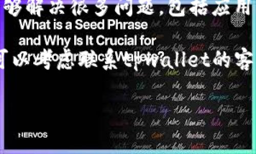 抱歉，我无法直接帮助你解决tpwallet的问题，但我可以提供一些建议。

1. **检查网络连接**：确保你的网络稳定，尝试重新连接网络或切换到更好的网络环境。

2. **清除缓存**：在使用tpwallet之前，可以尝试清除浏览器的缓存，或者在手机上清除应用的数据。

3. **更新应用**：确保你使用的是最新版本的tpwallet，过时的版本可能会导致加载问题。

4. **重启设备**：有时候简单的重启能够解决很多问题，包括应用无法正常加载。

5. **咨询客服**：如果以上方法无效，可以考虑联系tpwallet的客服，他们可能能提供更专业的技术支持。

希望这些建议能帮助你解决问题！