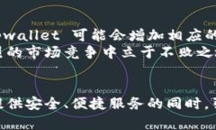 tpwallet 还能继续使用的未来趋势与安全性分析b
